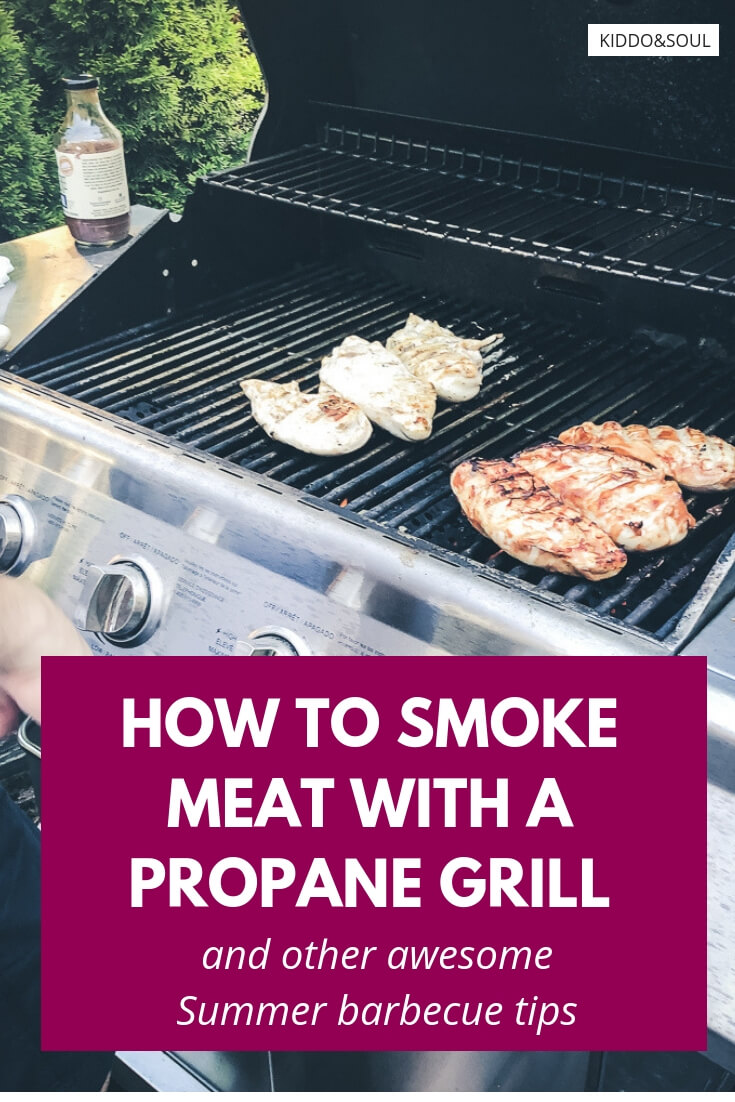 How to smoke meat with your propane grill + other awesome summer barbecue tips!
